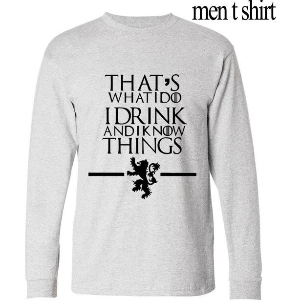 "That's What I Do I Drink and I know Things" Long Sleeve Tshirt - GamesThroneStore
