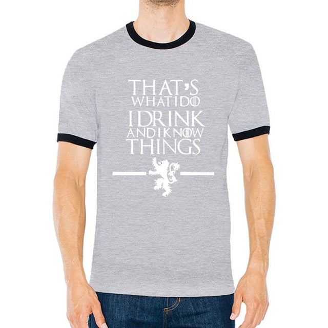 "That's What I Do I Drink and I know Things" T-Shirts - GamesThroneStore